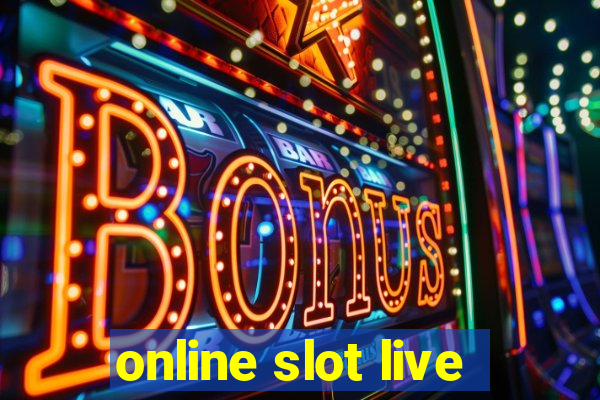 online slot live