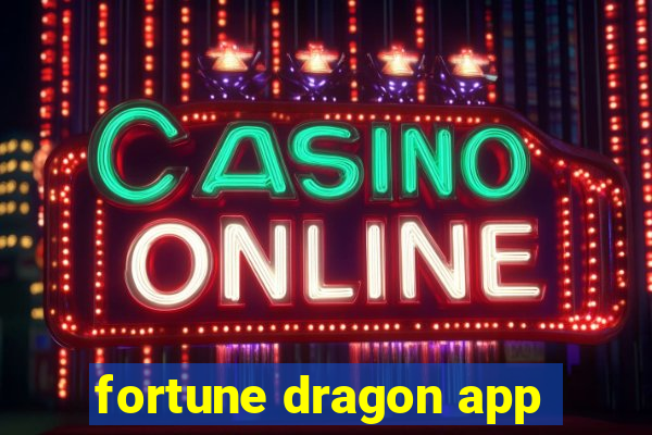 fortune dragon app