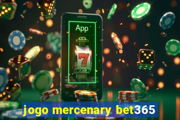 jogo mercenary bet365