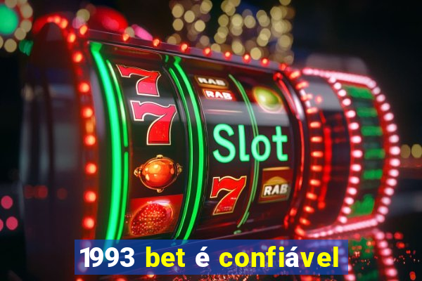 1993 bet é confiável