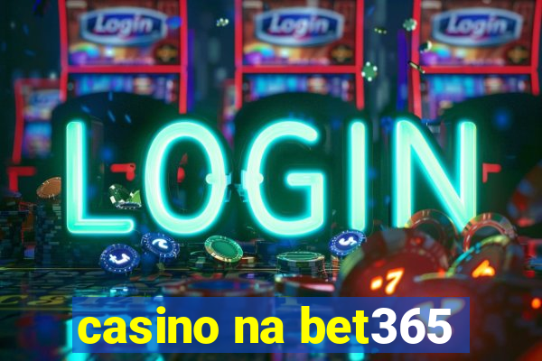 casino na bet365