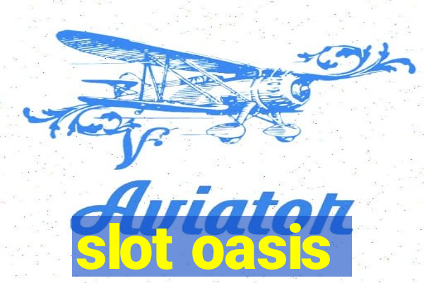 slot oasis