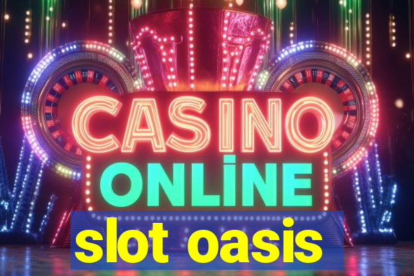 slot oasis