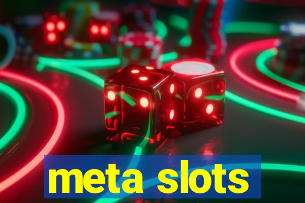 meta slots