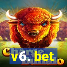 v6. bet