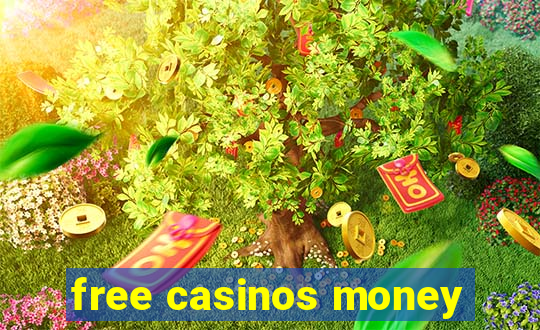 free casinos money