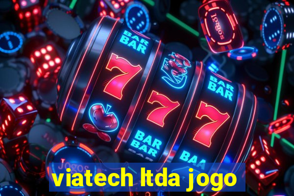 viatech ltda jogo