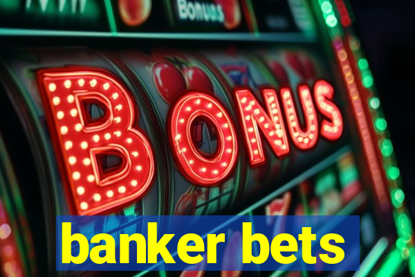 banker bets