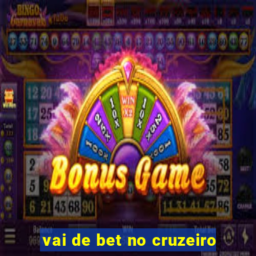 vai de bet no cruzeiro