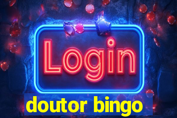 doutor bingo