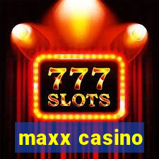 maxx casino