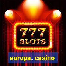 europa. casino