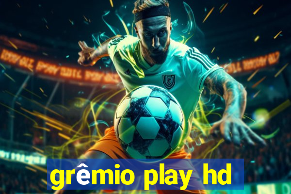 grêmio play hd