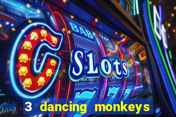 3 dancing monkeys slot demo