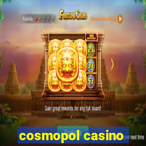 cosmopol casino