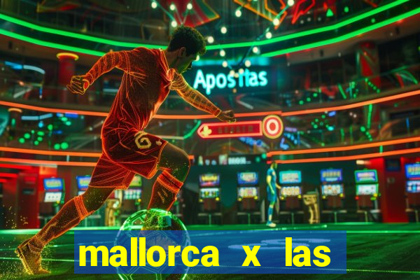 mallorca x las palmas palpite