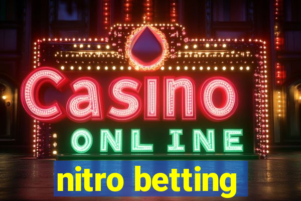 nitro betting