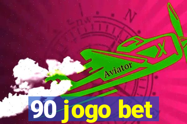 90 jogo bet