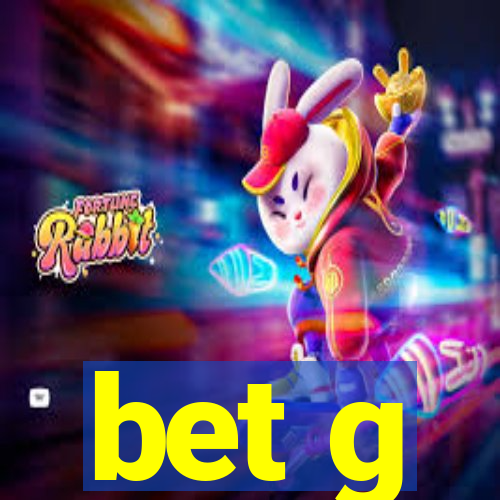 bet g