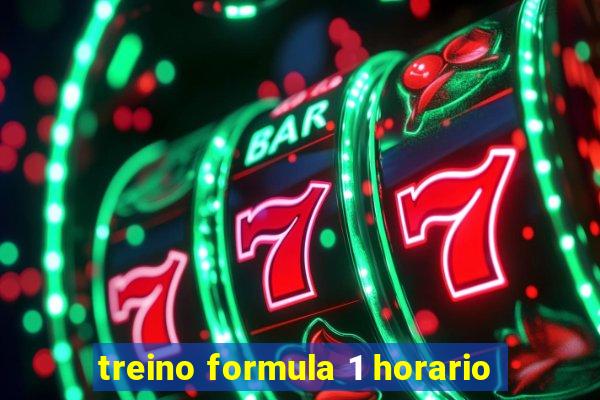 treino formula 1 horario