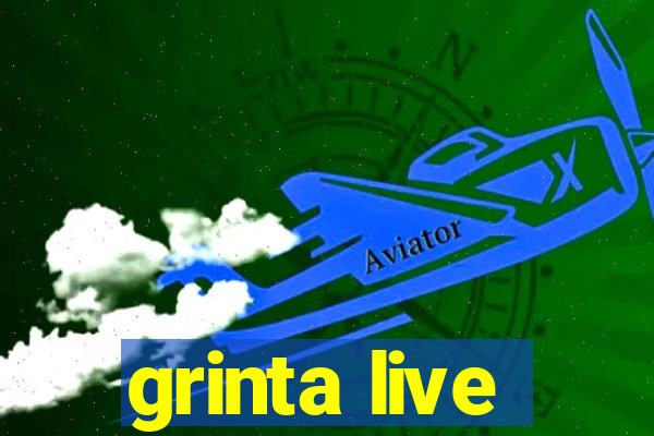 grinta live