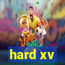 hard xv