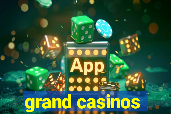 grand casinos