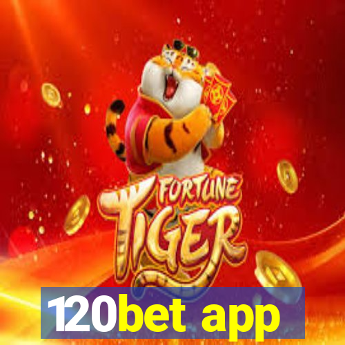 120bet app