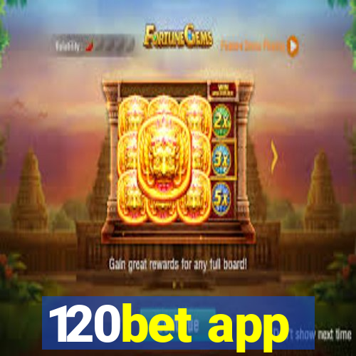 120bet app