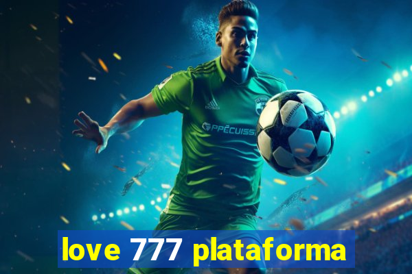 love 777 plataforma