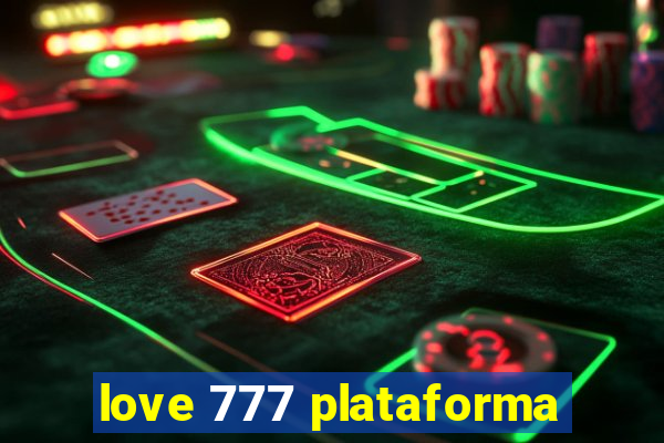 love 777 plataforma