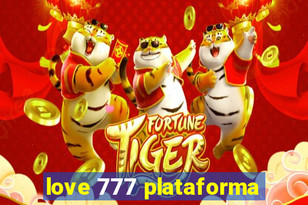 love 777 plataforma