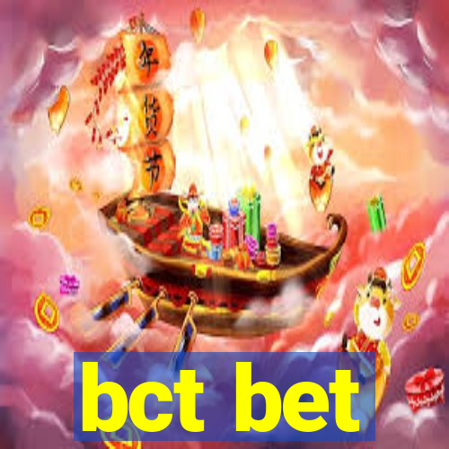 bct bet