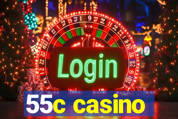 55c casino