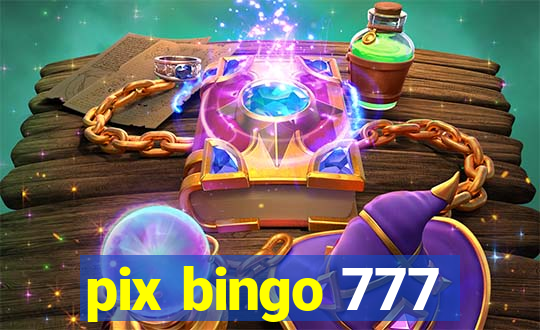 pix bingo 777