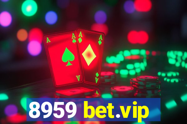 8959 bet.vip