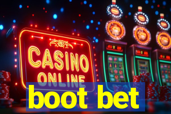 boot bet