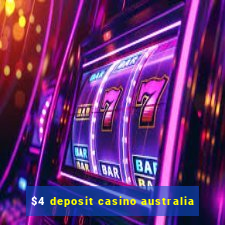 $4 deposit casino australia