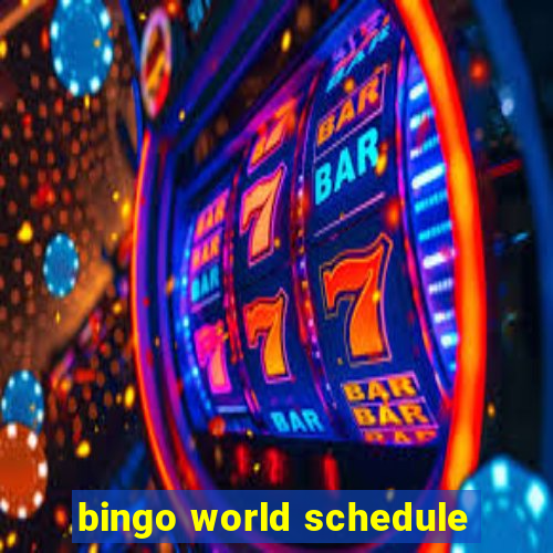 bingo world schedule