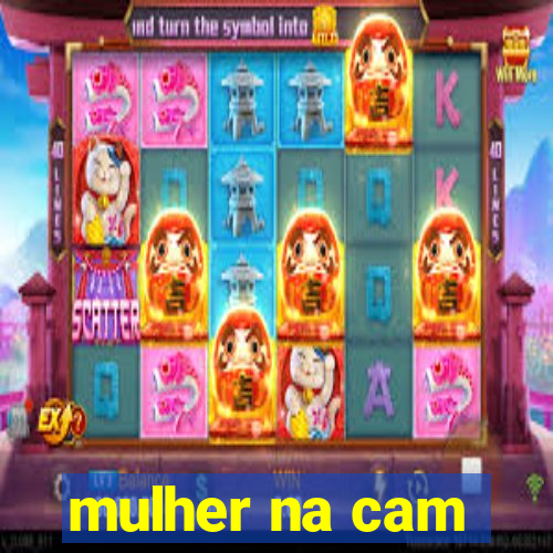 mulher na cam