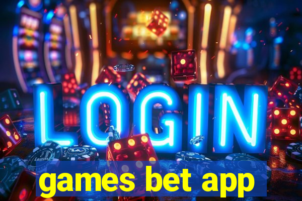 games bet app