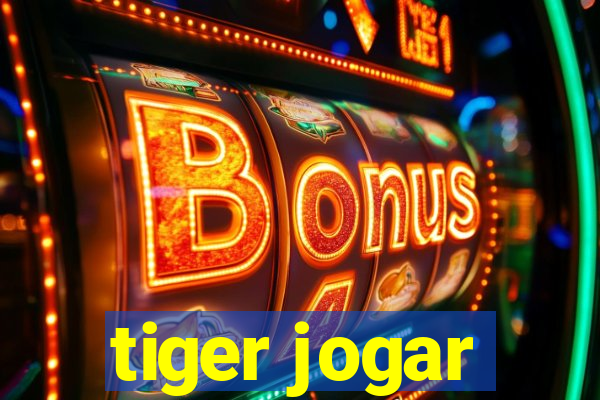 tiger jogar