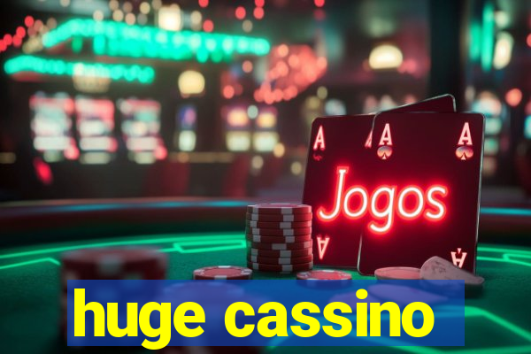 huge cassino