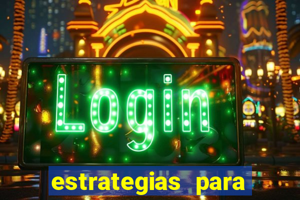 estrategias para jogar roleta