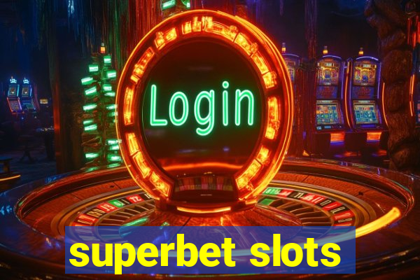 superbet slots