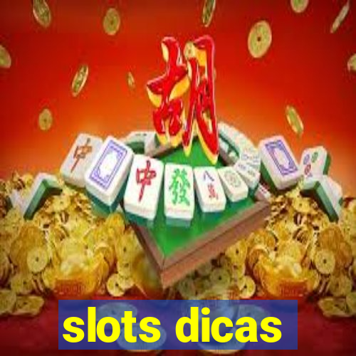 slots dicas