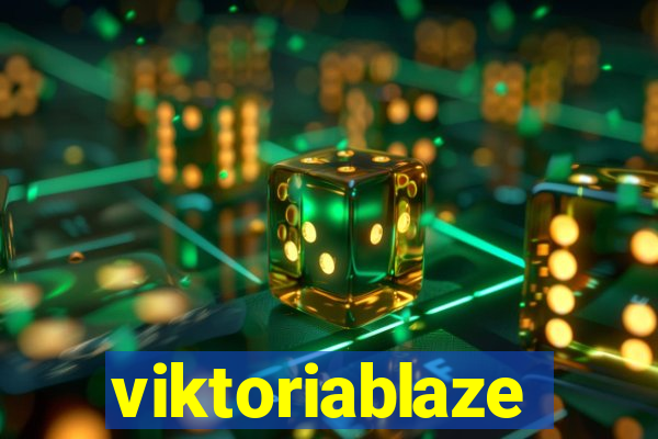 viktoriablaze