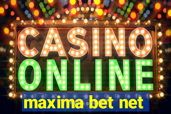 maxima bet net