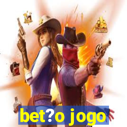 bet?o jogo