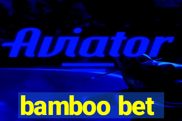 bamboo bet